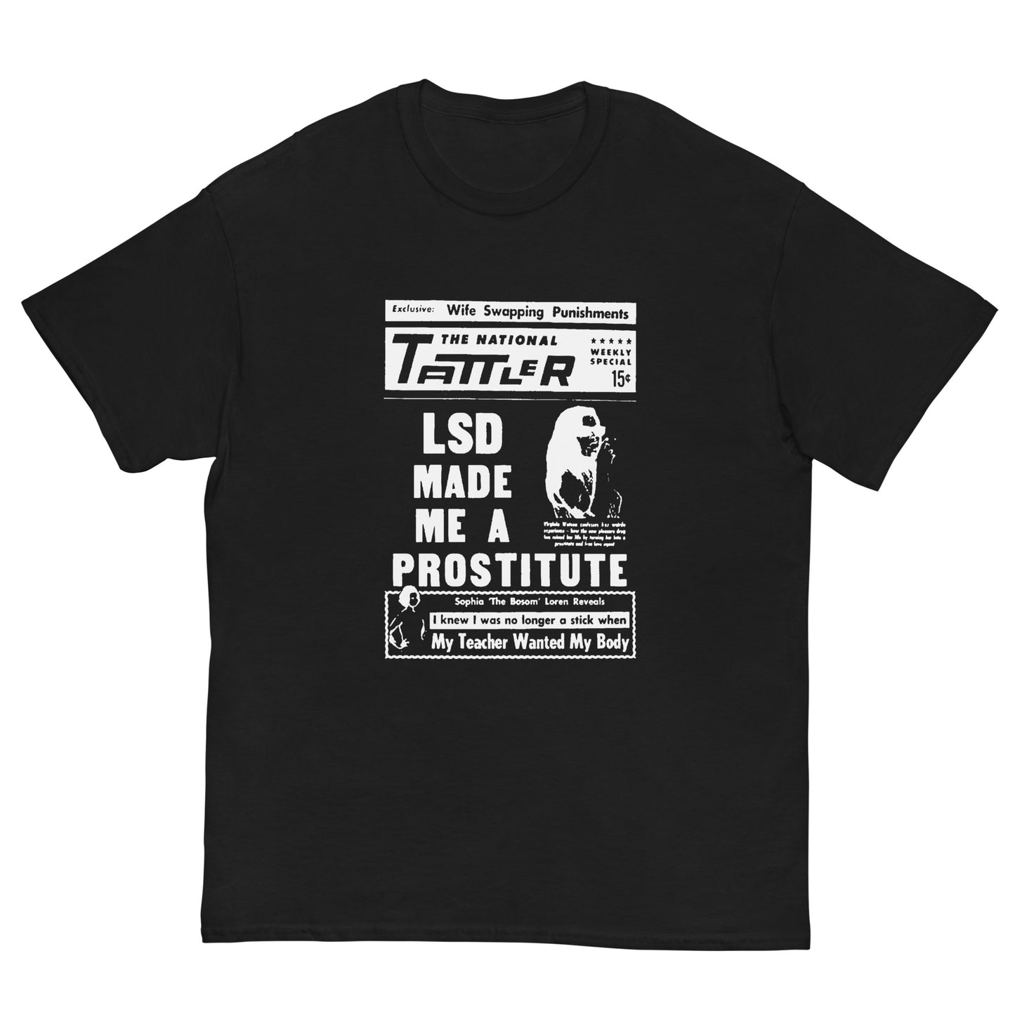 LSD Made Me A Prostitute T-Shirt