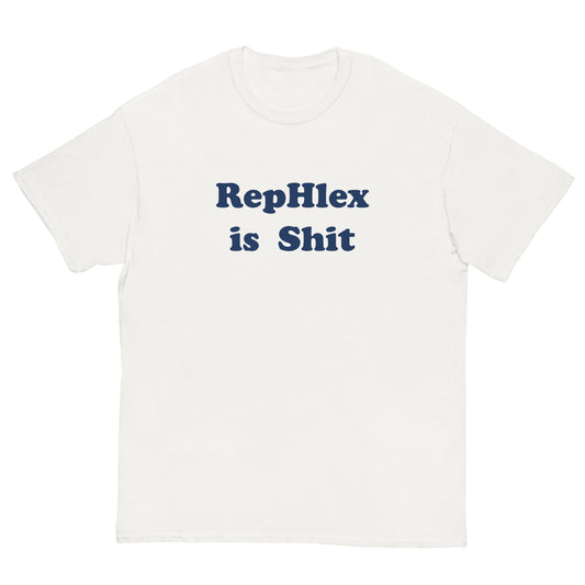 Rephlex is Shit T-Shirt